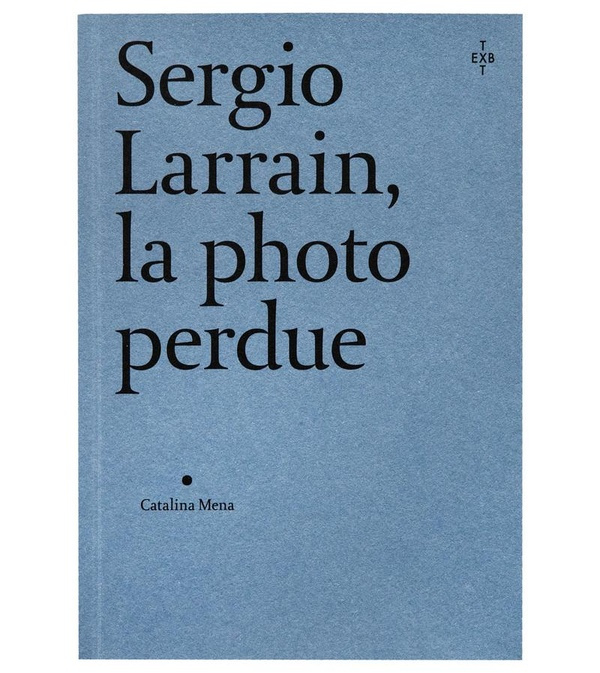 Emprunter Sergio Larrain, la photo perdue livre