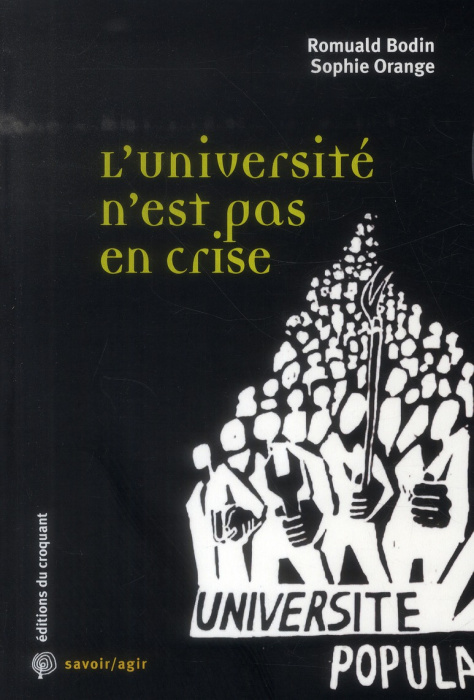 Emprunter L'Université n'est pas en crise. Les transformations de l'enseignement supérieur : enjeux et idées r livre