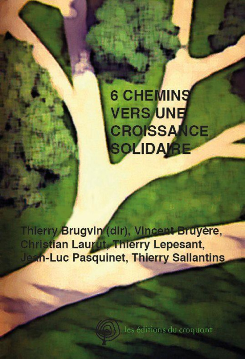 Emprunter 6 chemins vers une décroissance solidaire livre