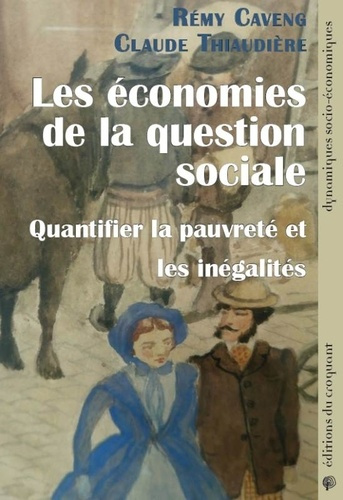 Emprunter Les économies de la question sociale. Quantifier la pauvreté et les inégalités livre