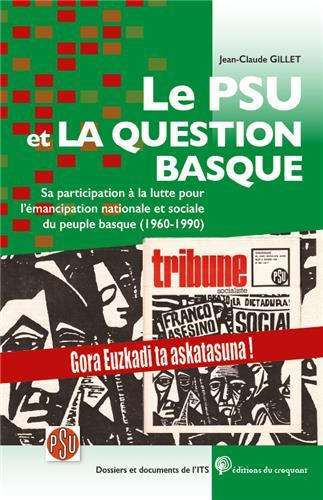 Emprunter Le psu et la question basque. Sa participation à la lutte pour lÂ´émancipation nationale et sociale livre