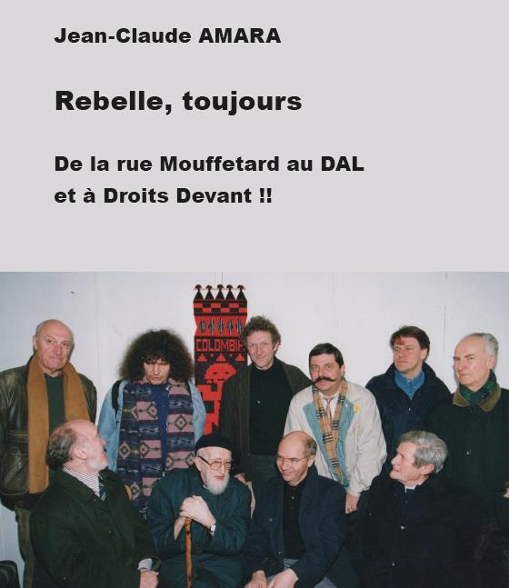 Emprunter Rebelle, toujours. De la rue Mouffetard au DAL et à Droits Devant !! livre