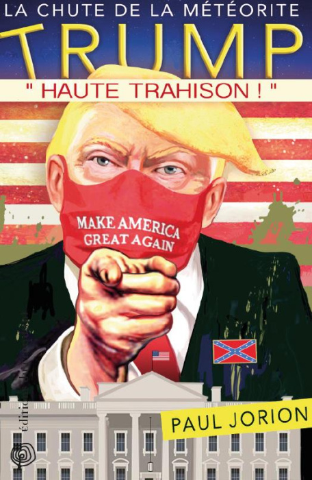Emprunter La chute de la météorite Trump. Tome 2, Haute trahison ! livre