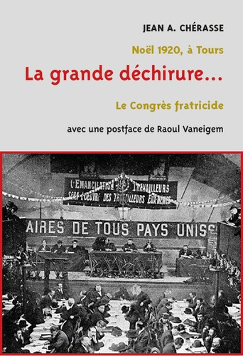 Emprunter Le Congrès de Tours 1920. La grande déchirure et le sabordage du socialisme français livre