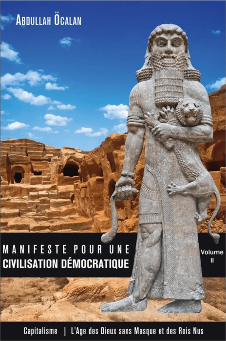 Emprunter Manifeste pour une civilisation démocratique. Volume 2, Capitalisme : l'âge des dieux sans masque et livre