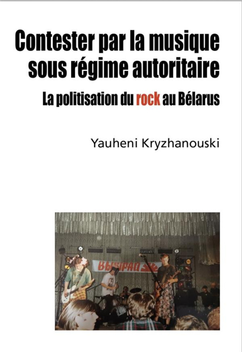 Emprunter Contester par la musique sous régime autoritaire. La politisation du rock au Bélarus livre