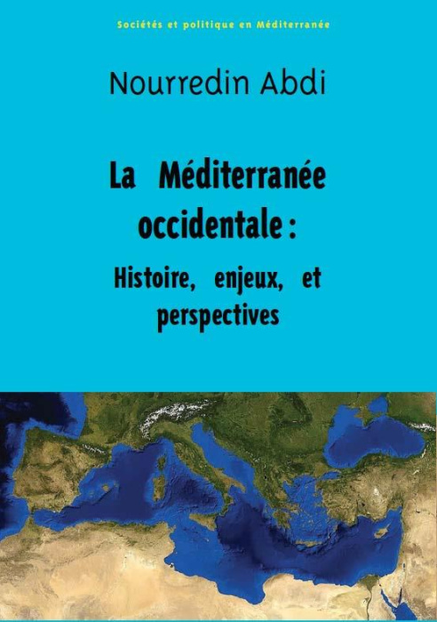 Emprunter La Méditerranée occidentale. Histoire, enjeux et perspectives livre