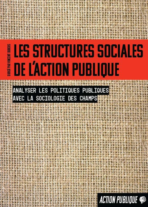 Emprunter Les structures sociales de l’action publique. Analyser les politiques publiques avec la sociologie d livre
