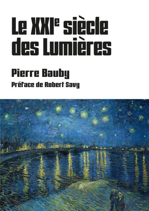 Emprunter Le XXIe siècle des Lumières livre