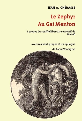 Emprunter Le zéphyr au Gai Menton. A propos du souffle libertaire et festif de Mai 68 livre