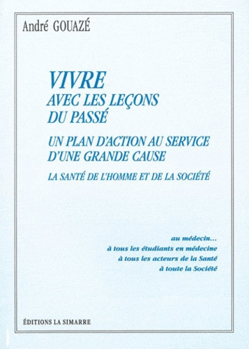 Emprunter Vivre avec les leçons du passé. Un plan d'action au service d'une grande cause - La santé de l'homme livre
