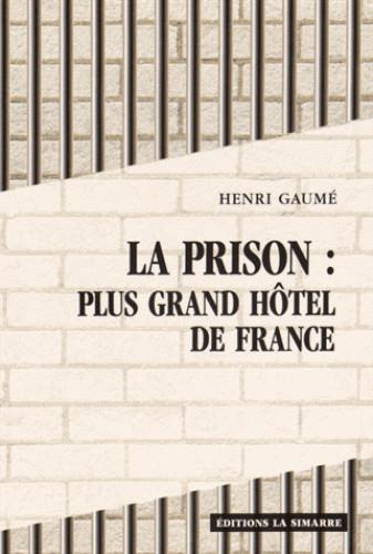 Emprunter La prison : plus grand hôtel de France livre