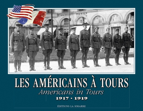 Emprunter Les Américains à Tours (1917-1919). Edition bilingue français-anglais livre