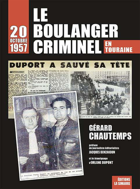 Emprunter Le boulanger criminel. 20 octobre 1957 en Touraine livre