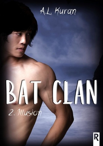 Emprunter Bat Clan Tome 2 : Illusion livre