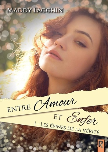 Emprunter Entre amour et enfer Tome 1 : Les épines de la vérité livre