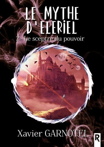 Emprunter Le mythe d'Eleriel Tome 2 : Le sceptre du pouvoir livre
