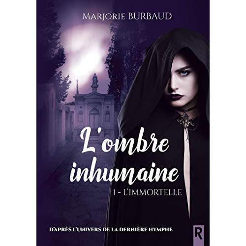 Emprunter L'ombre inhumaine. Tome 1, L'immortelle livre