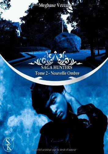 Emprunter Saga Hunters 2 : nouvelle ombre livre