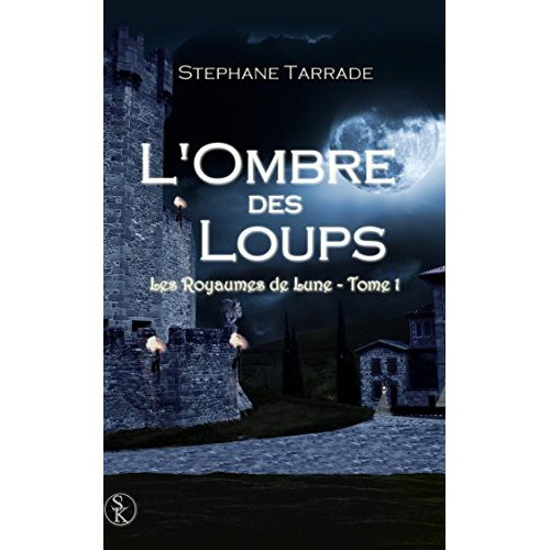Emprunter Les royaumes de lune Tome 1 : L'ombre des loups livre