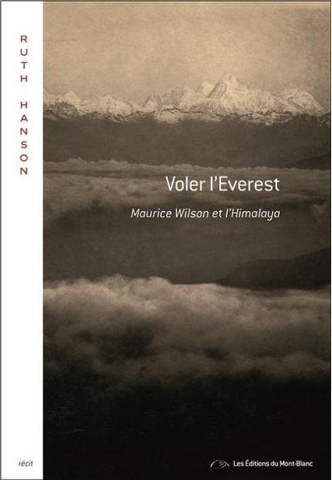 Emprunter Voler l'Everest. Maurice Wilson et l'Himalaya livre
