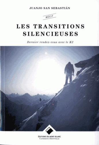 Emprunter Les transitions silencieuses. Dernier rendez-vous avec le K2 livre