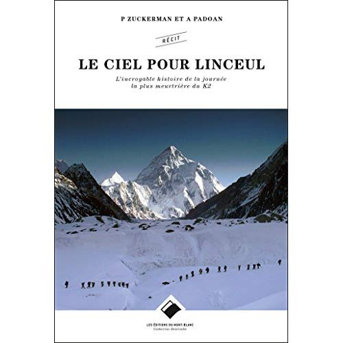 Emprunter Le ciel pour linceul. L'incroyable histoire de la journée la plus meurtrière du K2 livre