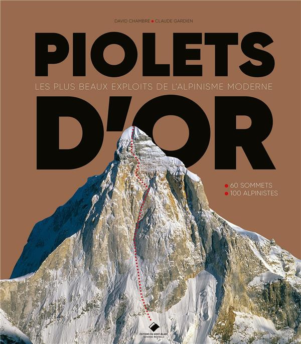 Emprunter Piolets d'Or. Les plus beaux exploits de l'alpinisme moderne livre