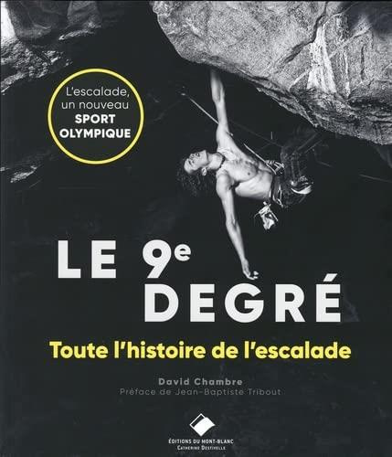 Emprunter Le 9e degré. 150 ans d'escalade libre livre