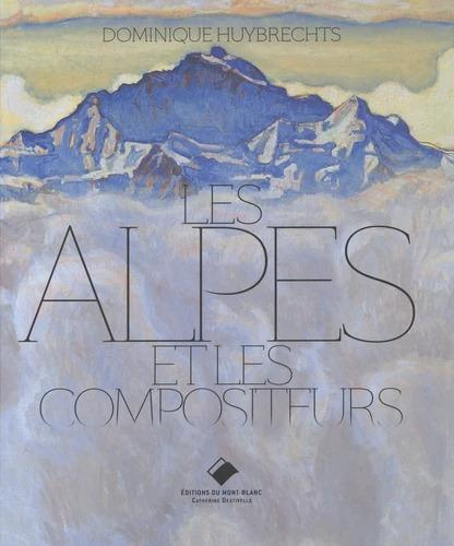 Emprunter Les Alpes et les compositeurs livre