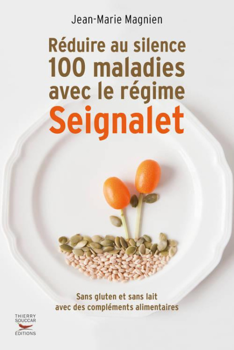 Emprunter Réduire au silence 100 maladies avec le régime Seignalet livre