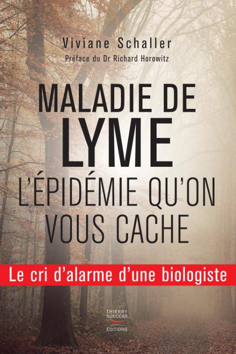 Emprunter Maladie de Lyme. L'épidémie qu'on vous cache livre
