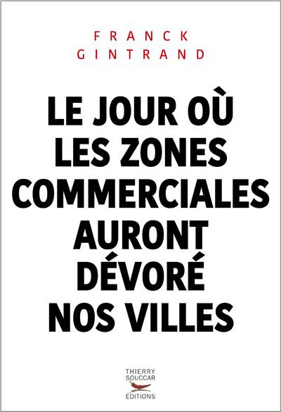 Emprunter Le jour où les zones commerciales auront dévoré nos villes livre