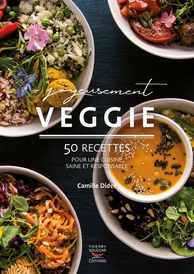 Emprunter Joyeusement veggie. 50 recettes pour une cuisine saine et responsable livre
