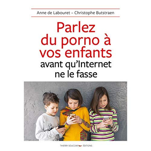Emprunter Parlez du porno à vos enfants avant qu'internet ne le fasse livre
