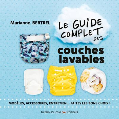 Emprunter Le guide complet des couches lavables livre