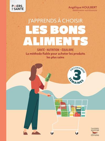 Emprunter J'apprends à choisir les bons aliments livre