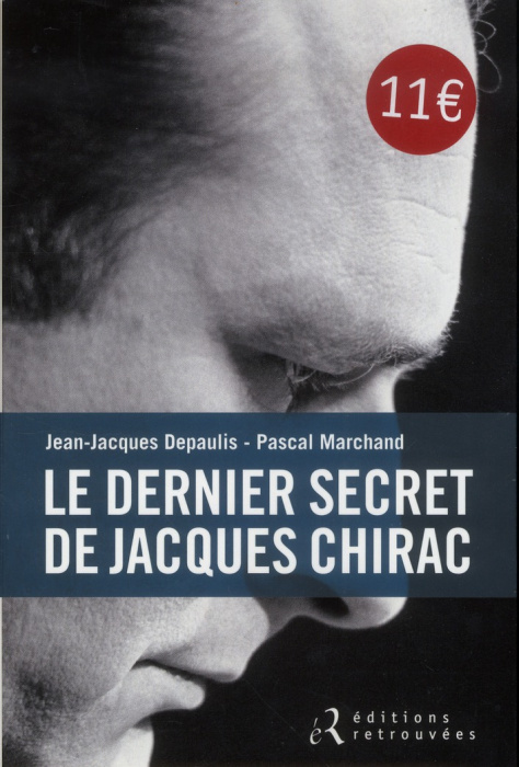 Emprunter Le dernier secret de Jacques Chirac livre