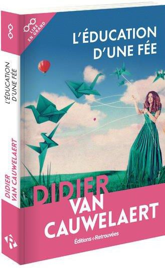 Emprunter L'éducation d'une fée [EDITION EN GROS CARACTERES livre