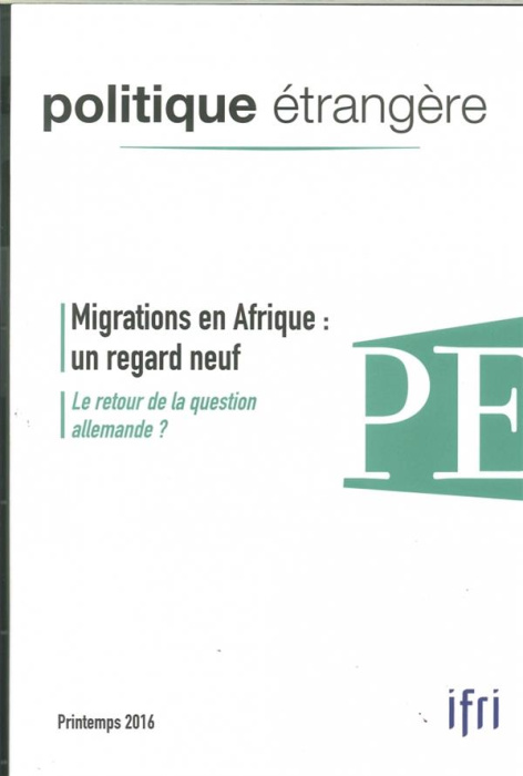 Emprunter Politique étrangère N° 81, printemps 2016 : Migrations en Afrique : un regard neuf. Le retour de la livre