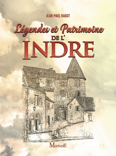 Emprunter Légendes et patrimoine de l'Indre livre