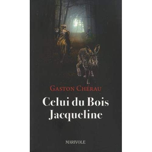 Emprunter Celui du Bois Jacqueline livre