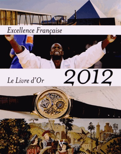 Emprunter Excellence française. Le Livre d'or 2012, Edition bilingue français-anglais livre