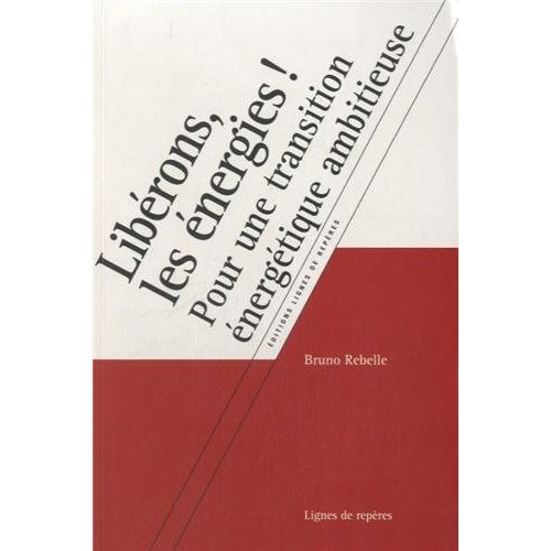 Emprunter LIBERONS LES ENERGIES ! MANIFESTE POUR LA TRANSITION ENERGETIQUE livre