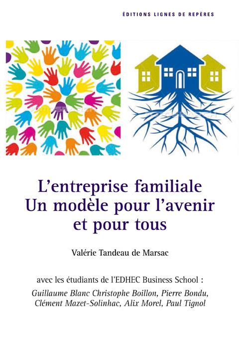 Emprunter ENTREPRISES FAMILIALES UN MODELE POUR L AVENIR ET POUR TOUS livre
