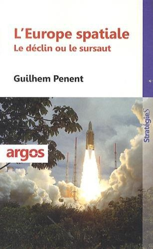 Emprunter L'Europe spatiale. Le déclin ou le sursaut livre