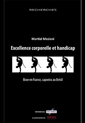 Emprunter Excellence corporelle et handicap. Boxe en France, capoeira au Brésil livre