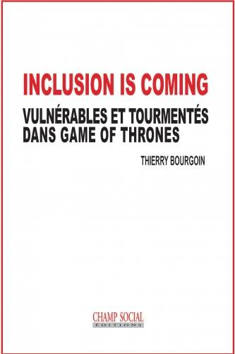Emprunter Inclusion is coming : Vulnérables et tourmentés dans Game of Thrones livre