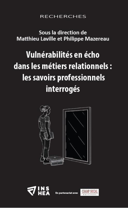 Emprunter Vulnérabilités en écho dans les métiers relationnels : les savoirs professionnels interrogés livre
