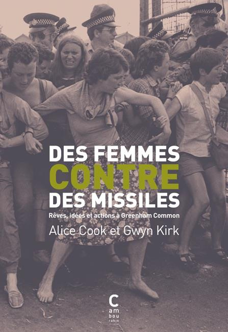 Emprunter Des femmes contre des missiles. Rêves, idées et actions à Greenham Common livre